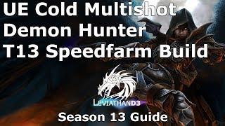 [Diablo 3] UE Cold Multishot Demon Hunter | T13 Speedfarm Build | Season 13