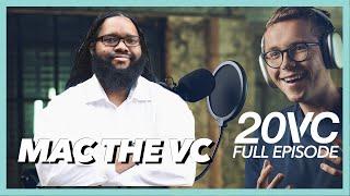 Mac the VC on the Journey from Homeless To Becoming A VC | Full Interview with Harry Stebbings