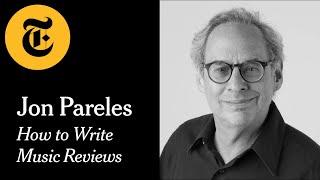 How to Write Music Reviews with Jon Pareles