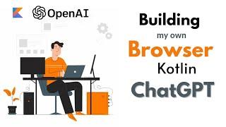 Making a Browser App in Kotlin and ChatGPT  for Android #openai #chatgpt