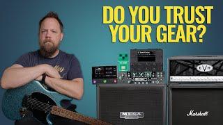 Do You Trust Your Gear?