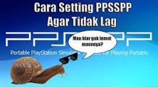 Cara Setting PSP Agar Tidak Lag (Versi Terbaru 2019)