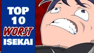 TOP 10 WORST ISEKAI | ToonGrin 10s