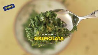 How to make gremolata – a lemony, garlicky spread