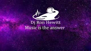 Dj Ron Hewitt - Music is the answer 02 (124 BPM)