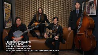 Henhouse Prowlers  - Lead and Iron