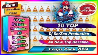 10 TOP Dj SarZen Production All New Top Bassline Loops Pack 2024 | Edm Bassline Pack 2024