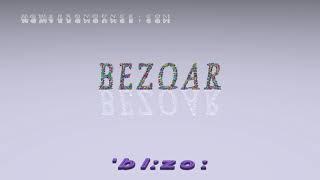 bezoar - pronunciation