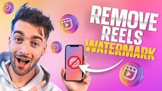 How To Remove Instagram Reels Watermark From Your Videos