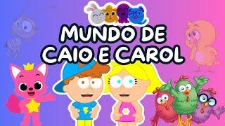 Mundo de Caio e Carol | Galinha Pintadinha | Bolofofos e muito mais