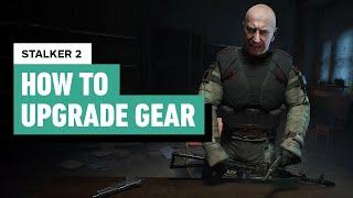 Stalker 2: Heart of Chornobyl - How to Upgrade Your Gear