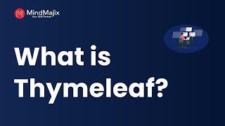 What is Thymeleaf? | Spring Boot Application with Thymeleaf | Spring Boot Session 5 | MindMajix