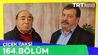 Çiçek Taksi 164. Bölüm @NostaljiTRT