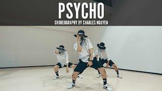 Post Malone ft. Ty Dolla $ign "Psycho" Choreography by Charles Nguyen