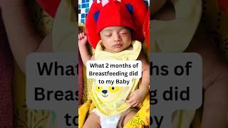 what 2 months of breastfeeding did to my baby!#shorts #breastfeeding #cutebaby #newborn#trending