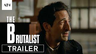 The Brutalist | Official Trailer 2 HD | A24