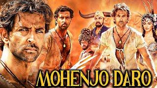 Mohenjo Daro 2016 Full Hindi Movie In 4K | Hrithik Roshan , Pooja Hegde , Kabir Bedi , Arunoday |