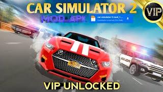 CAR SIMULATOR 2 VIP UNLOCKED  - ALL VIP CARS ARE UNLOCKED  (BY APK SMUGGLER) #vip #unlock