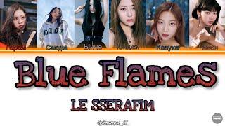 Blue Flames-LE SSERAFIM | перевод на русский | русск саб |