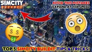 Top 5 SimCity BuildIt Tips & Tricks!  | How To Expand City Fastly & Easily In SimCity BuildIt! 