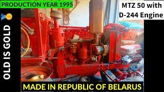 Checking BELARUS MTZ 50 | Production year 1995 | Engine D 244 | MADE IN BELARUS | OLD is GOLD 