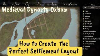 How to Create an Almost Perfect Settlement Layout - Medieval Dynasty *Oxbow Map*