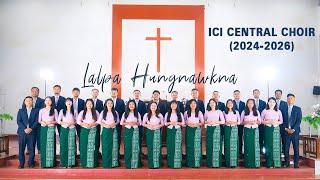 LALPA HUNGNAWKNA || ICI Central Choir (2024-2026)