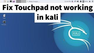 Fix Touchpad not working in Kali Linux