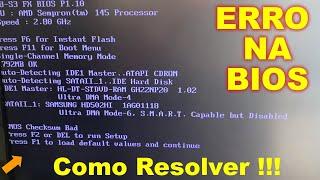 ERRO NA BIOS Press F2 or Del to run Setup, Press F1 to Load default values ​​and continue - Solved!