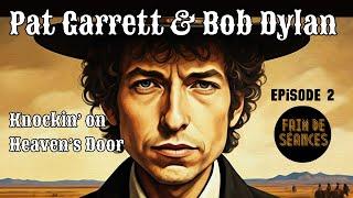 Pat Garrett et Billy le Kid - Bob Dylan au Fart-West