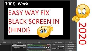 How To Fix OBS Black Screen | EASY WAY 2020 {HINDI}