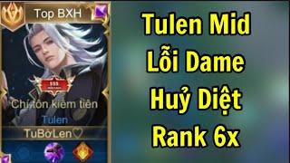 Top 1 Tulen Dùng Phong Cách Lỗi Dame Huỷ Diệt Rank Chiến Tướng 6x | Liên Quân Rov