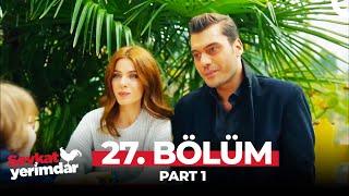 Şevkat Yerimdar 27. Bölüm Part 1