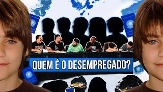 QUEM É O DESEMPREGADO? | mount reage