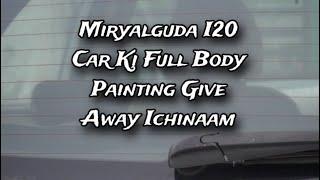 MIRYALGUDA I20 FULL BODY PAINT GIVE AWAY