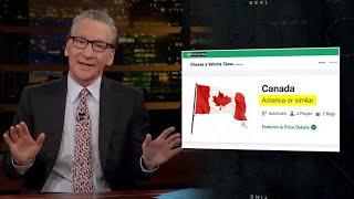 New Rule: Whoa, Canada | Real Time with Bill Maher (HBO)