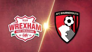 Wrexham Red Dragons vs. AFC Bournemouth - Game Highlights