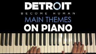 Detroit Become Human Themes on Piano