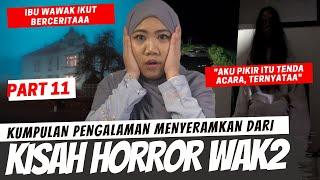 KISAH HORROR WAWAK PART 11 (3 CERITA)