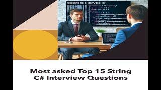 String Mastery: Top 15 C# Interview Questions & Tutorial in 24 Mins | Most asked | string