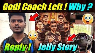 Why Godl Coach Left  Reply ! Jelly Story  Strict Management