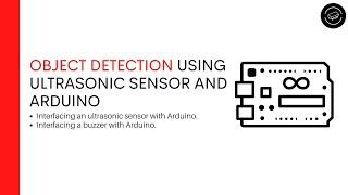 Object Detection using Ultrasonic sensor and Arduino | Ultrasonic Sensor Projects | Arduino Projects