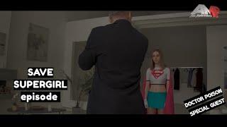 Superteen 'Save Supergirl' Episode between ALZI Supergirl/Overgirl ep.3&4 (Superheroine/Short movie)