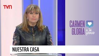 Nuestra casa | Carmen Gloria a tu servicio