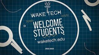 Wake Tech - 2022-23 Welcome WAKE TECH Students!