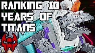 Ranking 10 Years of Titan Class Transformers