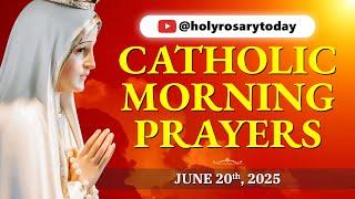 CATHOLIC MORNING PRAYERS TO START YOUR DAY  FRIDAY, JUNE 20, 2025  #holyrosarytoday