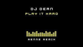 DJ Dean - Play It Hard (Rennz Remix) Vocal Edit