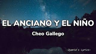 Cheo Gallego - El Anciano y El Niño (Letra/Lyrics)