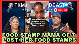 FOOD STAMP MAMA OF 7 CLAIMS THEY CUT HER FOOD STAMPS